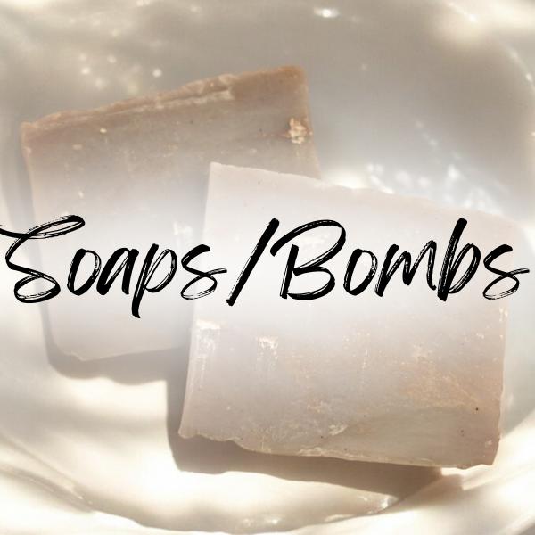 Soaps/Bath Bombs